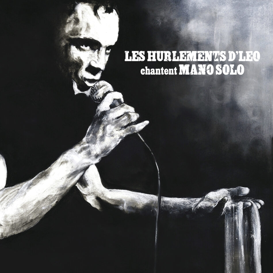Les Hurlements d'Léo chantent Mano Solo