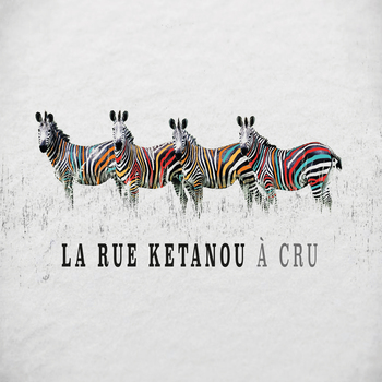 pochette A cru (CD) - La Rue Kétanou