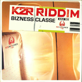 Pochette Bizness classe - K2R Riddim