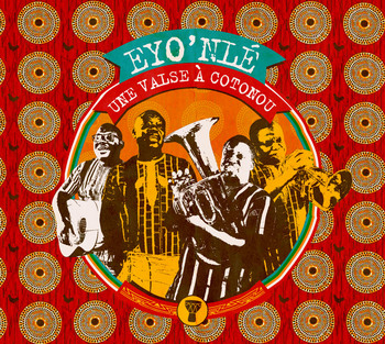 pochette Une valse à Cotonou - La fanfare Eyo'Nlé