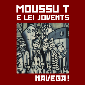 pochette Navega ! - Moussu T & Lei Jovents